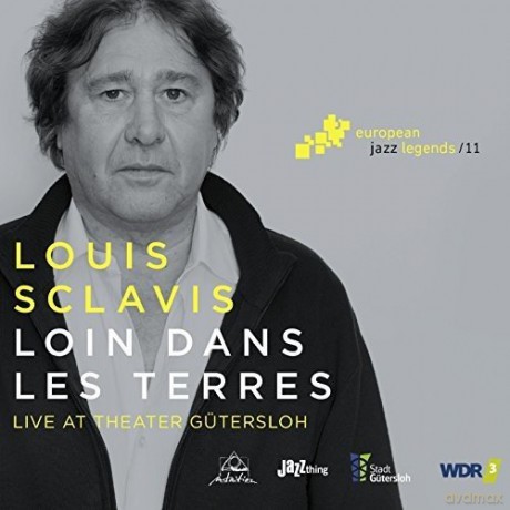 Louis Sclavis: Loin Dans Les Terres - Live At Theater Gutersloh - European Jazz Legends vol. 11 [CD]