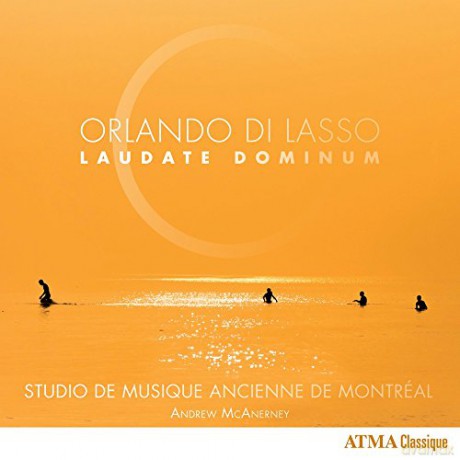 Studio de musique ancienne de Montréal: Orlando Di Lasso: Laudate Dominum [CD]