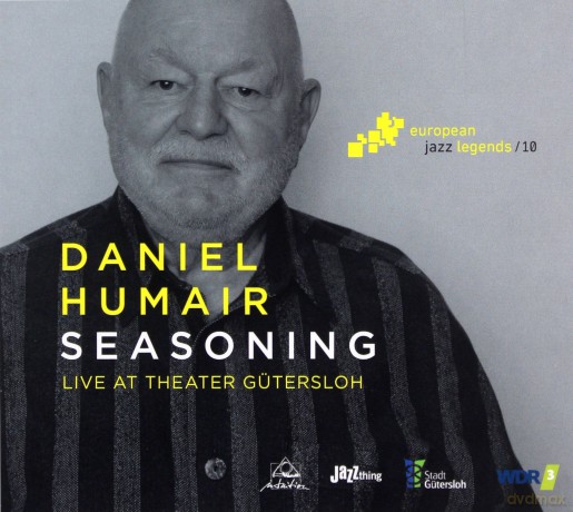 Daniel Humair: Seasoning - Live At Theater Gutersloh - European Jazz Legends vol. 10 [CD]