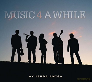Music 4 a While: Ay Linda Amiga [CD]