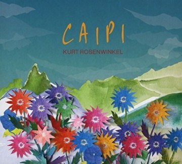 Kurt Rosenwinkel: Caipi [CD]