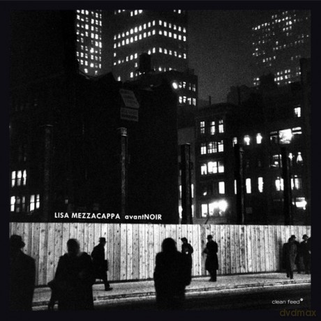 Lisa Mezzacappa: avantNOIR [CD]