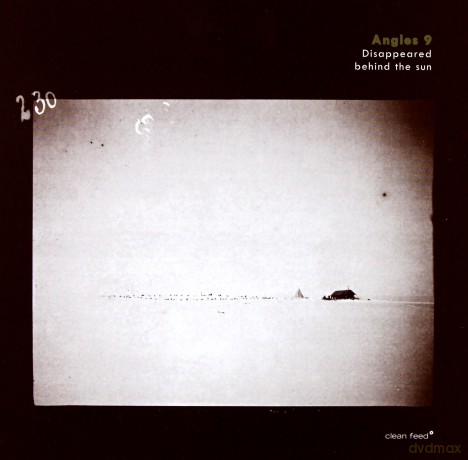 Angles 9: Disappeared Behind The Sun [CD]
