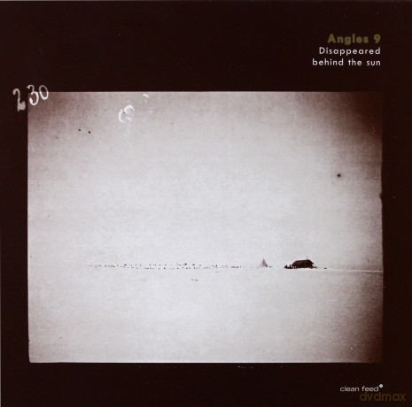 Angles 9: Disappeared Behind The Sun [CD]
