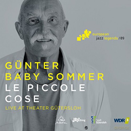 Günter "Baby" Sommer: Le Piccole Cose - Live At Theater Güterslo - European Jazz Legends vol. 9 [CD]