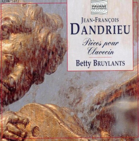 Betty Bruylants: Jean-Francois Dandrieu: Pieces pour Clavecin [CD]
