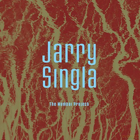 Jarry Singla: The Mumbai Project [2CD]