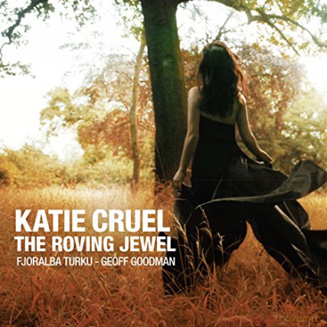 Katie Cruel: The Roving Jewel [CD]