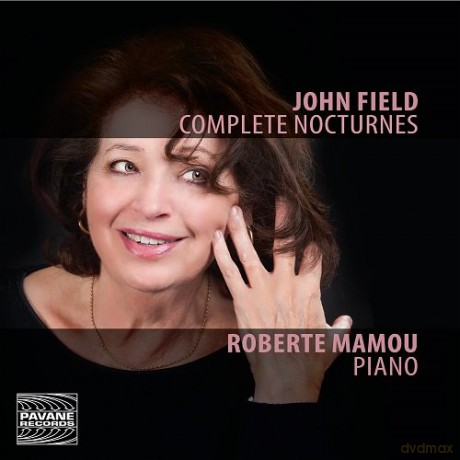Roberte Mamou: John Field: Complete Nocturnes [2CD]