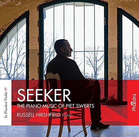 Russell Hirshfield: SEEKER - The Piano Music of Piet Swerts - In Flanders' Fields vol. 95 [CD]