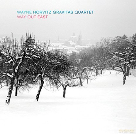 Wayne Horvitz Gravitas Quartet: Way Out East [SACD]