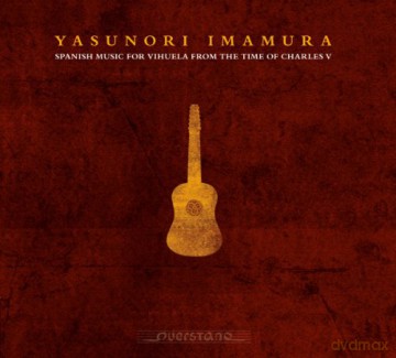 Yasunori Imamura: Spanish Music for Vihuela from the times of Charles V [CD]