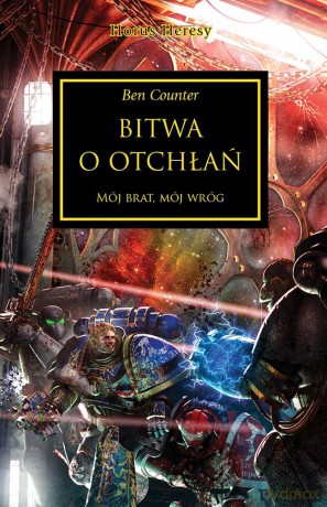Bitwa o otchłań. Herezja Horusa - Ben Counter [KSIĄŻKA]