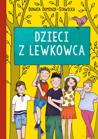 Dzieci z Lewkowca - Donata Dominik-Stawicka [KSIĄŻKA]