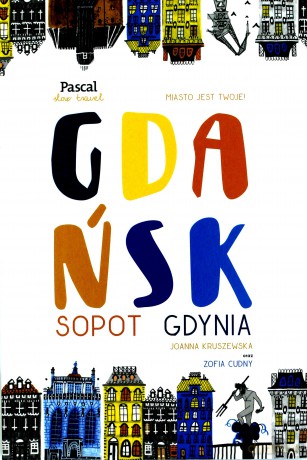Gdańsk. Pascal slow travel [KSIĄŻKA]