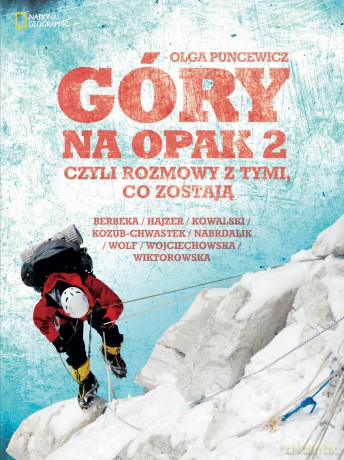 Góry na opak 2 czyli rozmowy z tymi co zostają - Olga Puncewicz [KSIĄŻKA]