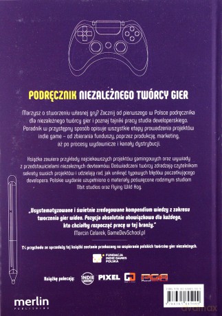 Indie games. Podręcznik niezależnego twórcy gier - Richard Hill-Whittall [KSIĄŻKA]