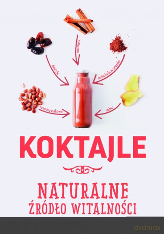 Koktajle. Naturalne źródło witalności - Karolina Matoga [KSIĄŻKA]