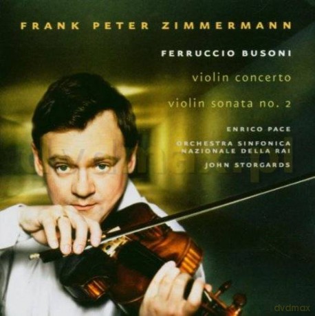 Frank Peter Zimmermann: Busoni: Violin Concerto/Violin Sonata No. 2 [CD]