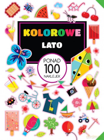Kolorowe lato. Ponad 100 naklejek [KSIĄŻKA]