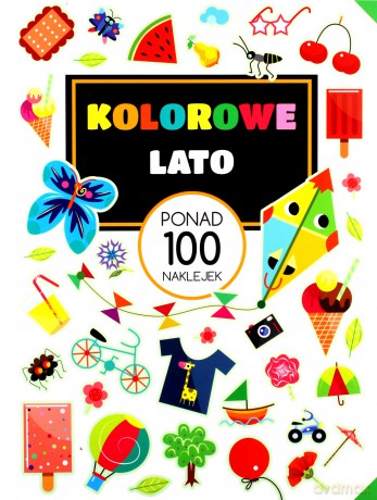 Kolorowe lato. Ponad 100 naklejek [KSIĄŻKA]