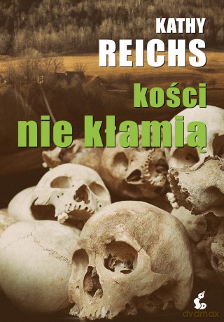 Kości nie kłamią - Kathy Reichs [KSIĄŻKA]