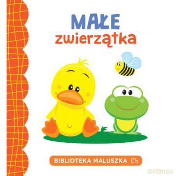 Małe zwierzątka. Biblioteka maluszka [KSIĄŻKA]