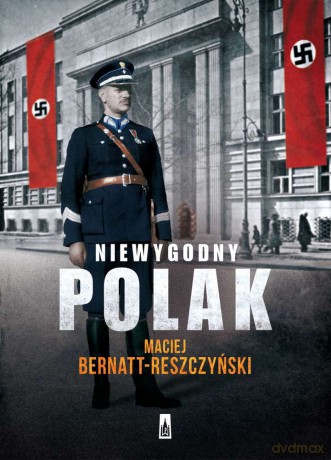 Niewygodny polak - Maciej Bernatt-Reszczyński [KSIĄŻKA]