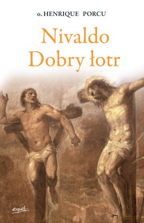 Nivaldo. Dobry łotr - Henrique Porcu [KSIĄŻKA]