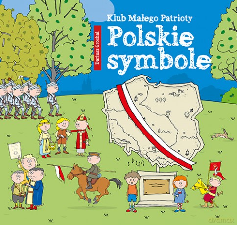 Polskie symbole. Klub małego patrioty - Dariusz Grochal [KSIĄŻKA]