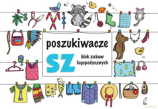 Poszukiwacze sz Zabawy logopedyczne - Ewelina Protasewicz [KSIĄŻKA]