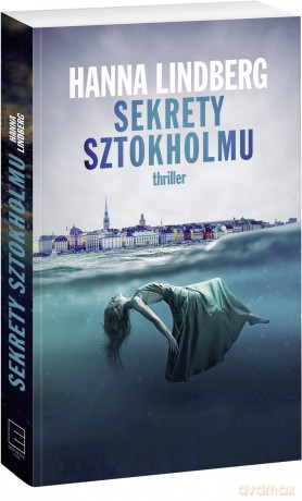 Sekrety Sztokholmu - Hanna Lindberg [KSIĄŻKA]
