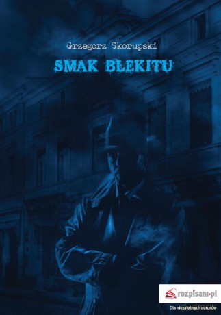 Smak błękitu - Grzegorz Skorupski [KSIĄŻKA]