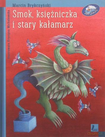 Smok Księżniczka i stary kałamarz - Marcin Brykczyński [KSIĄŻKA]