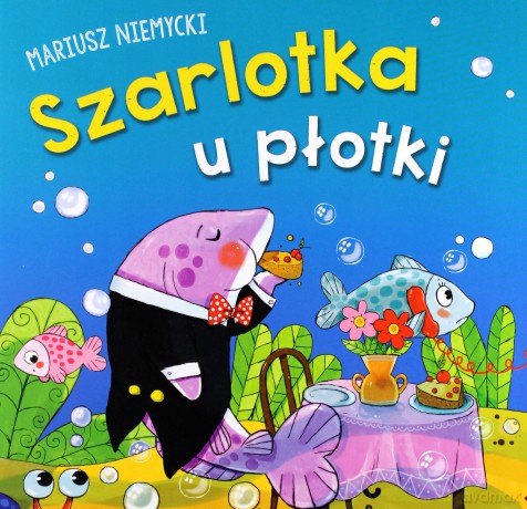 Szarlotka u Płotki - Mariusz Niemycki [KSIĄŻKA]