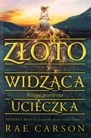 Ucieczka. Złotowidząca (Tom 1) - Rae Carson [KSIĄŻKA]