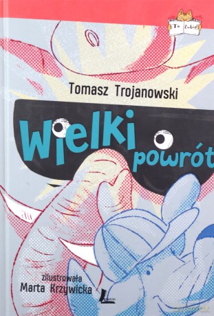 Wielki powrót - Tomasz Trojanowski [KSIĄŻKA]
