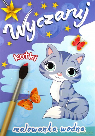 Wyczaruj kotki. Malowanka wodna [KSIĄŻKA]