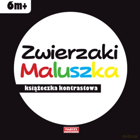 Zwierzaki maluszka. Książeczka kontrastowa [KSIĄŻKA]