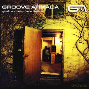 Groove Armada: Goodbye Country (Hello Nightclub) [3xWinyl]