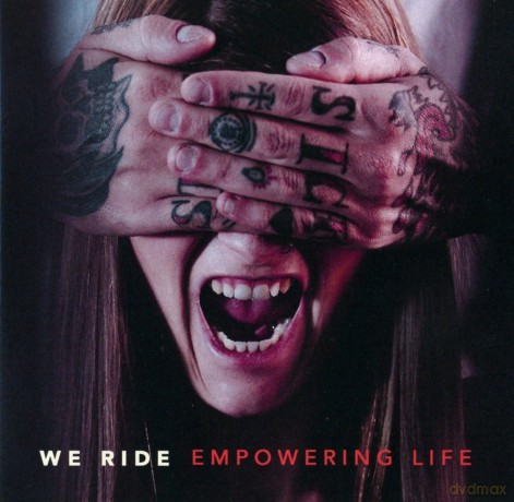 We Ride: Empowering Life [CD]