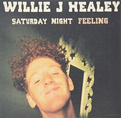 Willie J Healey: Saturday Night Feeling [Winyl]