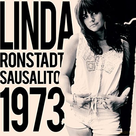 Linda Ronstadt: Sausalito 1973 [Winyl]