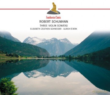 Schneider-Staerk: Schumann-Three Violin Sonatas [CD]