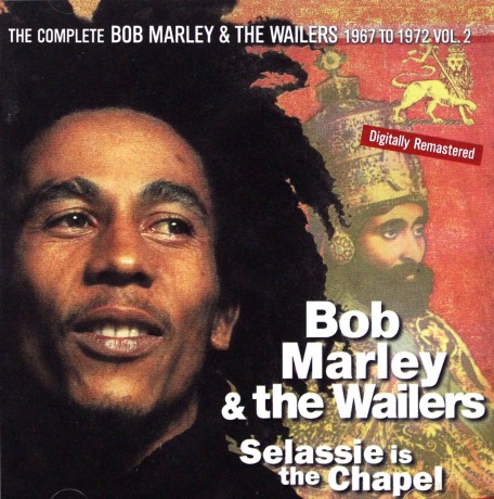 Bob Marley & The Wailers: Selassie Is The Chapel [CD]