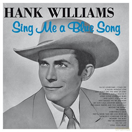 Hank Williams: Sing Me A Blue Song [Winyl]