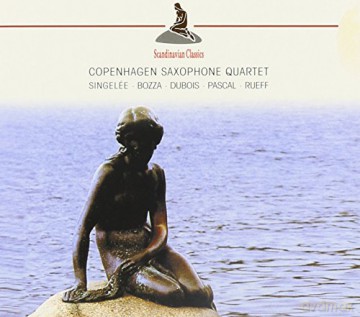 Copenhagen Saxophone Quartet: Singelee/Bozza/Dubois-Saxophone Quartets [CD]