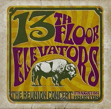13th Floor Elevators: The Reunion Concert [CD]