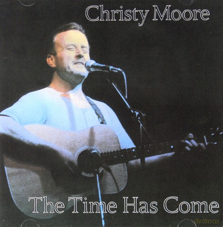 Christy Moore: The Time Has Come [CD]