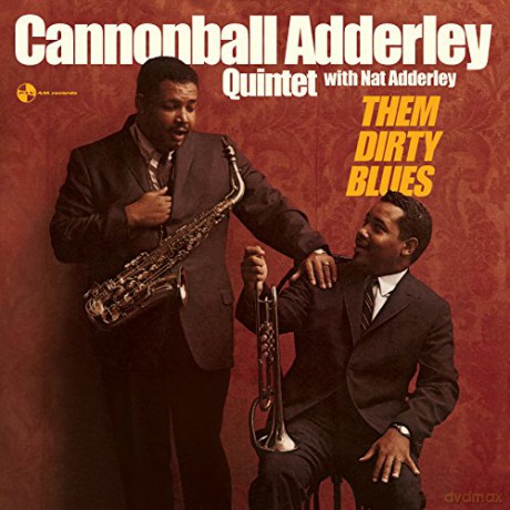 Cannonball Adderley: Them Dirty Blues + 2 Bonus Tracks [Winyl]